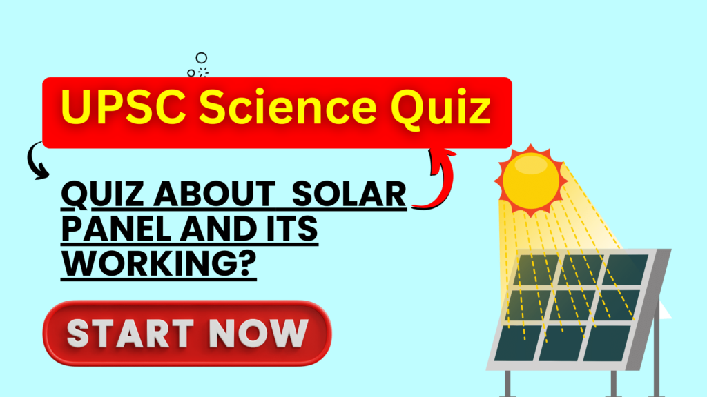 UPSC Science and Technology MCQ : QuizTime